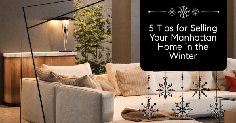 5 Tips for Selling Your Manhattan Home in the Winter