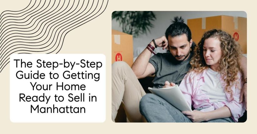 The Step-by-Step Guide to Getting Your Home Ready to Sell in Manhattan