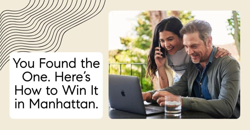 You Found the One. Here’s How to Win It in Manhattan.