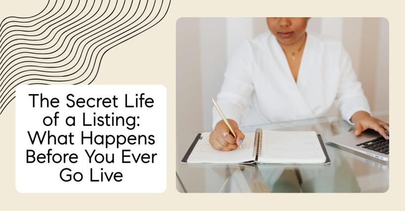 The Secret Life of a Listing: What Happens Before You Ever Go Live