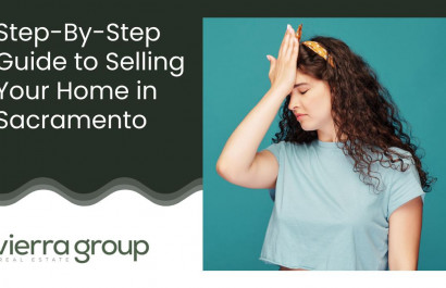 Step-By-Step Guide to Selling Your Home in Sacramento