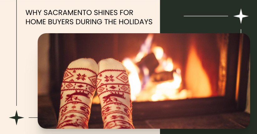 Why Sacramento Shines for Home Buyers During the Holidays