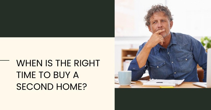 When Is the Right Time to Buy a Second Home?