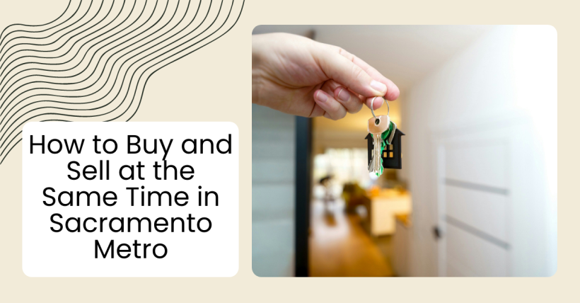 How to Buy and Sell at the Same Time in Sacramento Metro