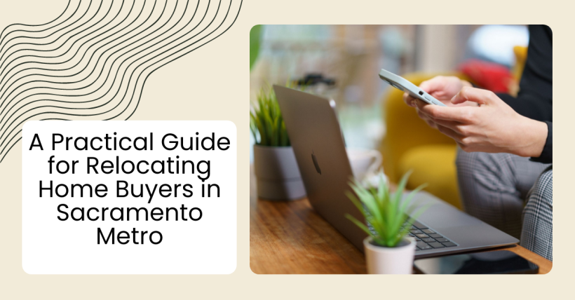 A Practical Guide for Relocating Home Buyers in Sacramento Metro