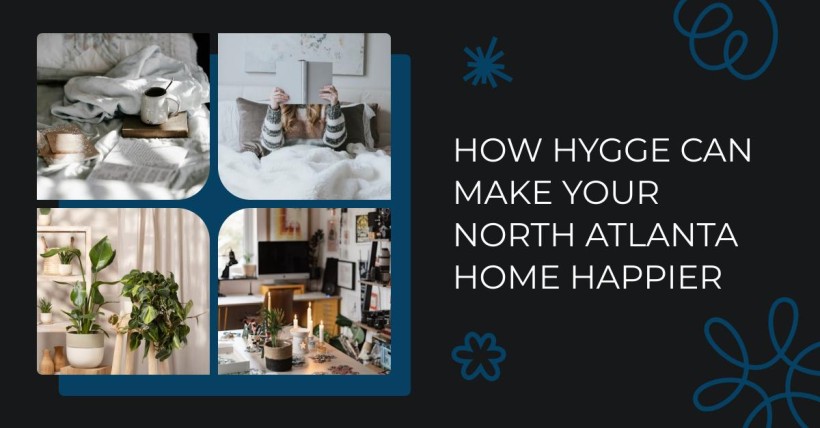 How Hygge Can Make Your North Atlanta Home Happier