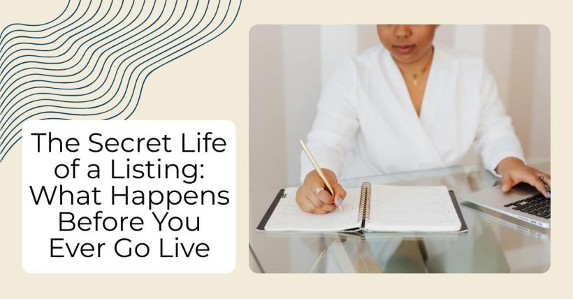 The Secret Life of a Listing: What Happens Before You Ever Go Live