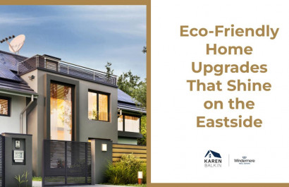 Eco-Friendly Home Upgrades That Shine on the Eastside