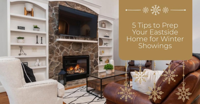 5 Tips to Prep Your Eastside Home for Winter Showings