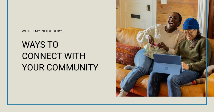 Who's My Neighbor? Ways to Connect with Your Community