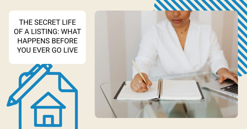 The Secret Life of a Listing: What Happens Before You Ever Go Live