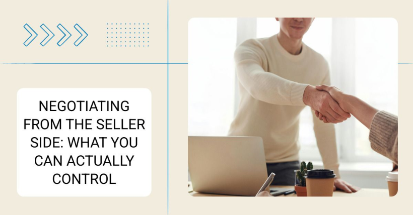 Negotiating from the Seller Side: What You Can Actually Control