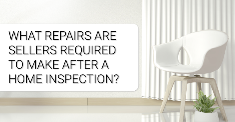 What Repairs Are Sellers Required to Make After a Home Inspection?