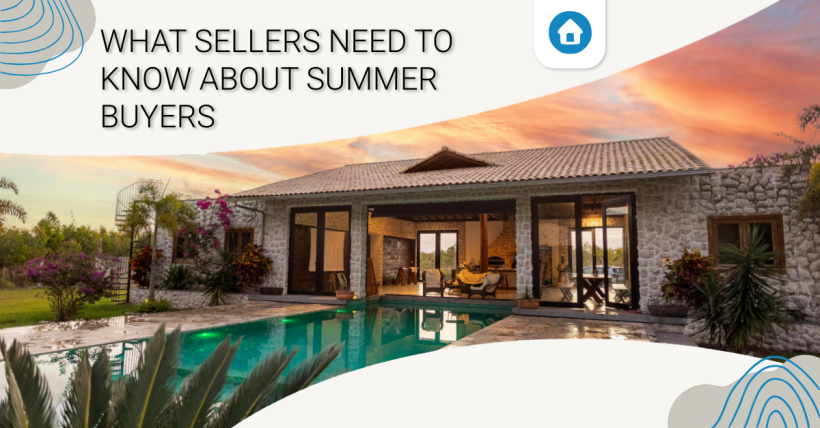 What Sellers Need to Know About Summer Buyers