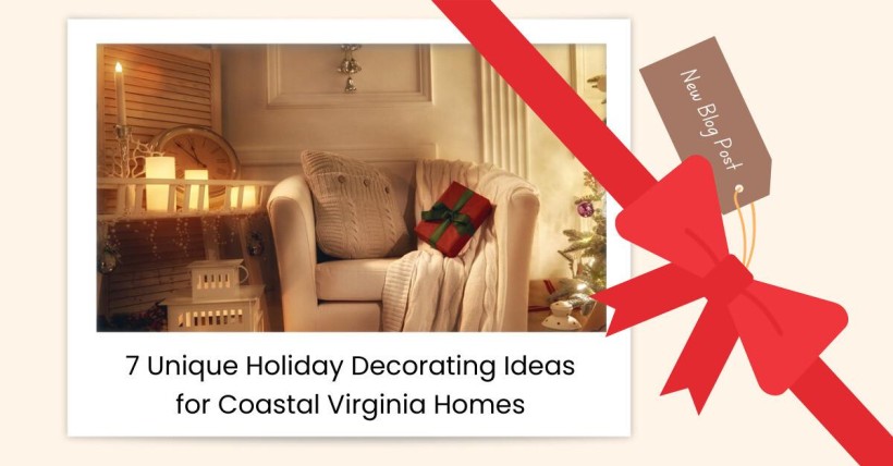 7 Unique Holiday Decorating Ideas for Coastal Virginia Homes