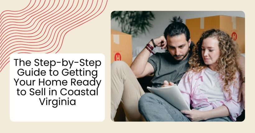 The Step-by-Step Guide to Getting Your Home Ready to Sell in Coastal Virginia