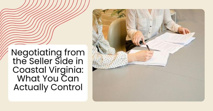Negotiating from the Seller Side in Coastal Virginia: What You Can Actually Control