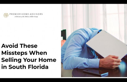 Avoid These Missteps When Selling Your Home in South Florida