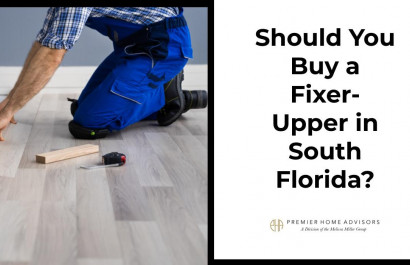 Should You Buy a Fixer-Upper in South Florida?