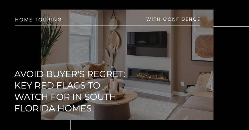 Avoid Buyer's Regret: Key Red Flags to Watch for in South Florida Homes