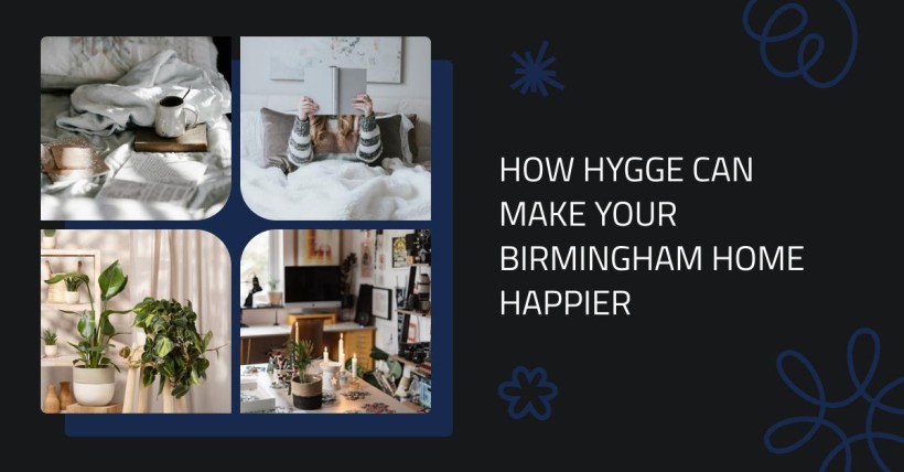 How Hygge Can Make Your Birmingham Home Happier