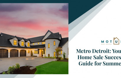 Metro Detroit: Your Home Sale Success Guide for Summer