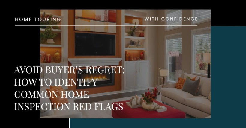 Avoid Buyer’s Regret: How to Identify Common Home Inspection Red Flags