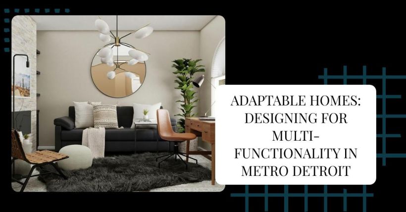 Adaptable Homes: Designing for Multi-Functionality in Metro Detroit