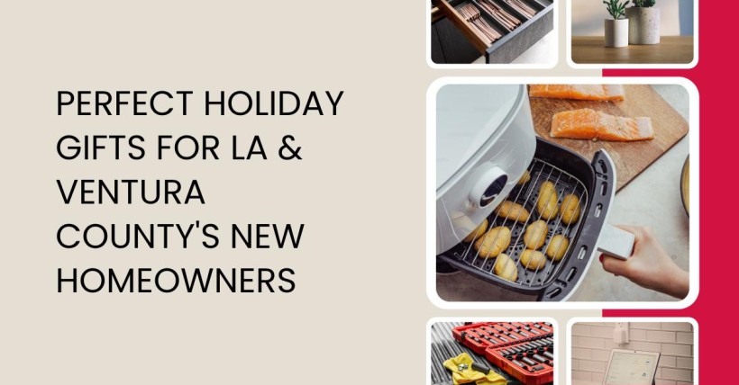 Perfect Holiday Gifts for LA & Ventura County's New Homeowners