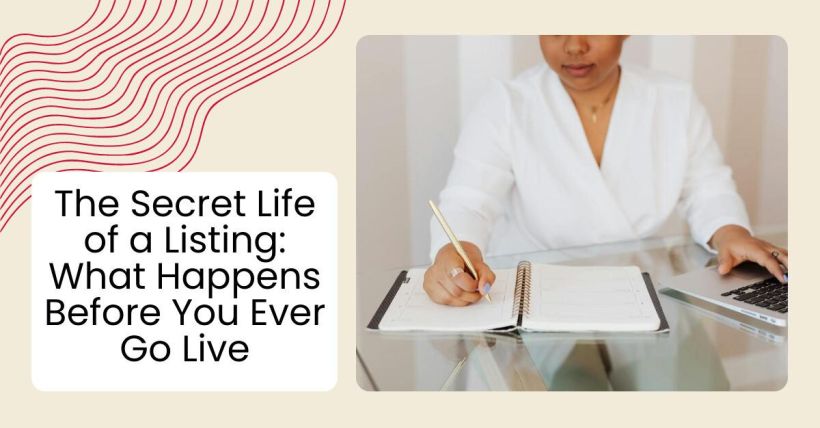The Secret Life of a Listing: What Happens Before You Ever Go Live