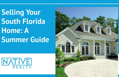 Selling Your South Florida Home: A Summer Guide