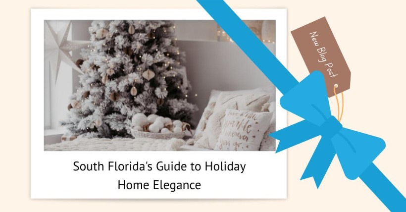 South Florida's Guide to Holiday Home Elegance