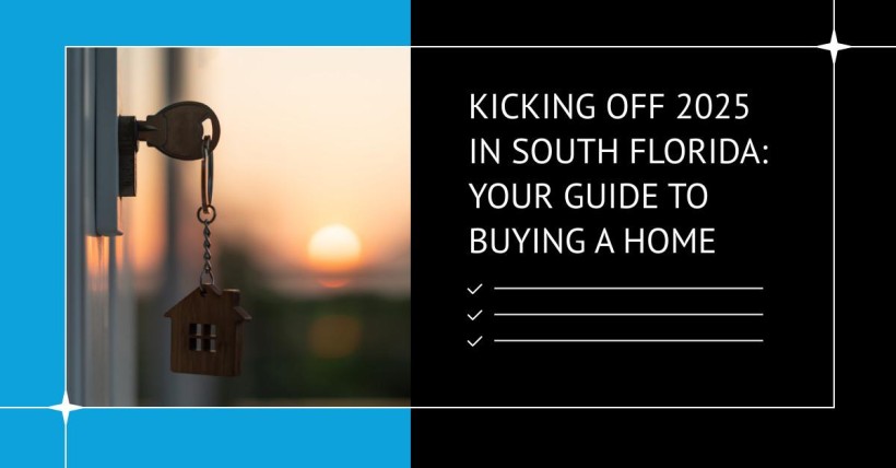 Kicking Off 2025 in South Florida: Your Guide to Buying a Home