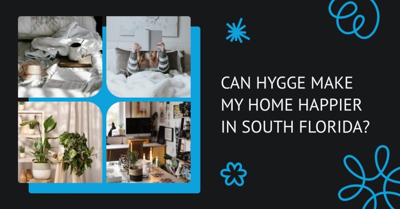 Can Hygge Make My Home Happier in South Florida?