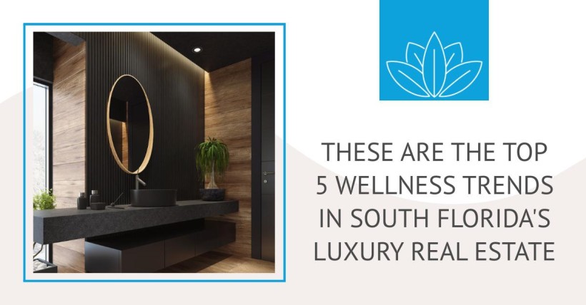 These Are the Top 5 Wellness Trends in South Florida's Luxury Real Estate