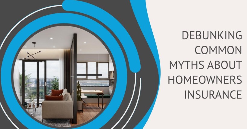 Debunking Common Myths About Homeowners Insurance