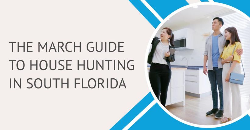 The March Guide to House Hunting in South Florida