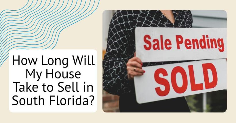 How Long Will My House Take to Sell in South Florida?
