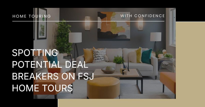 Spotting Potential Deal Breakers on FSJ Home Tours