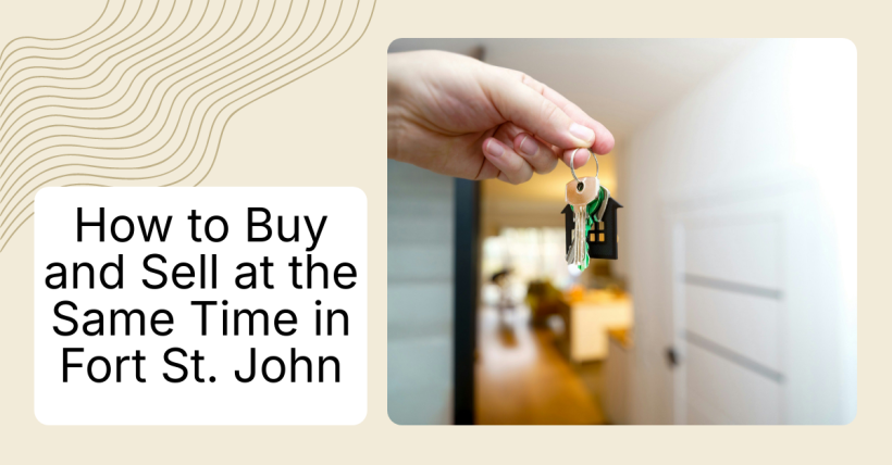 How to Buy and Sell at the Same Time in Fort St. John
