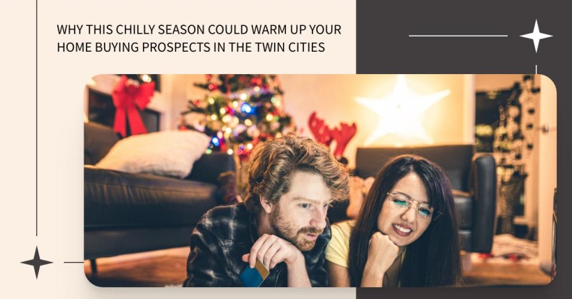 Why This Chilly Season Could Warm Up Your Home Buying Prospects in the Twin Cities