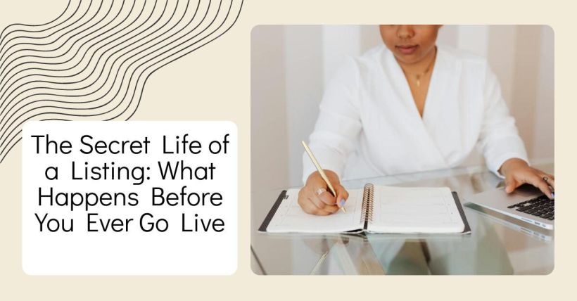 The Secret Life of a Listing: What Happens Before You Ever Go Live
