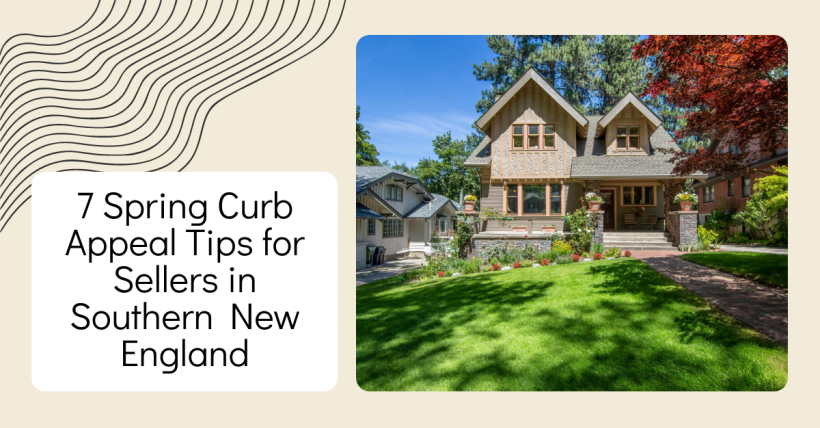 7 Spring Curb Appeal Tips for Sellers in Southern New England