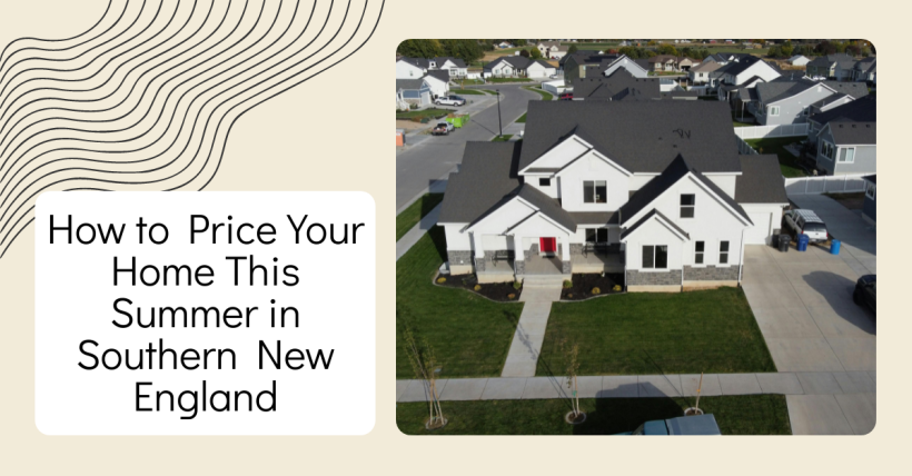 How to Price Your Home This Summer in Southern New England