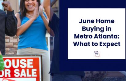June Home Buying in Metro Atlanta: What to Expect