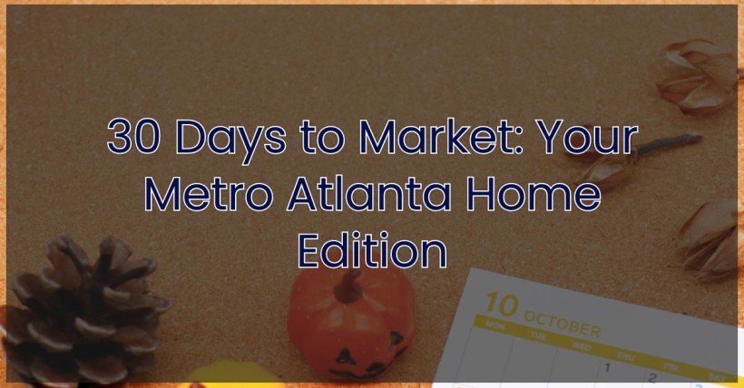 30 Days to Market: Your Metro Atlanta Home Edition