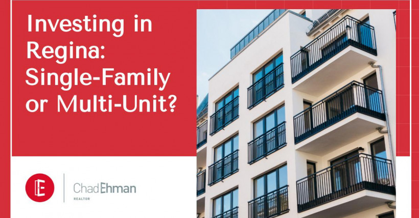 Investing in Regina: Single-Family or Multi-Unit?