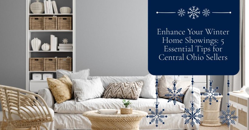 Enhance Your Winter Home Showings: 5 Essential Tips for Central Ohio Sellers