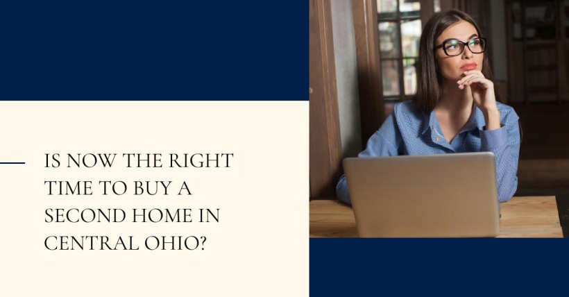 Is Now the Right Time to Buy a Second Home in Central Ohio?