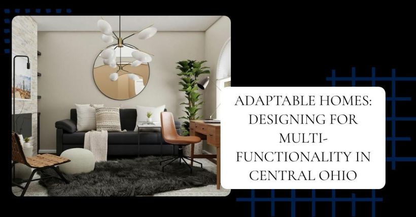 Adaptable Homes: Designing for Multi-Functionality in Central Ohio